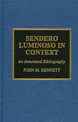 Immagine del venditore per Sendero Luminoso in Context : An Annotated Bibliography venduto da GreatBookPrices