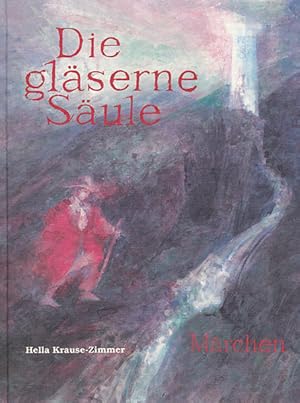 Image du vendeur pour Die glserne Sule: Mrchen mis en vente par Versandantiquariat Felix Mcke