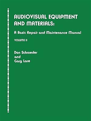 Imagen del vendedor de Audiovisual Equipment and Materials : A Basic Repair and Maintenance Manual a la venta por GreatBookPrices