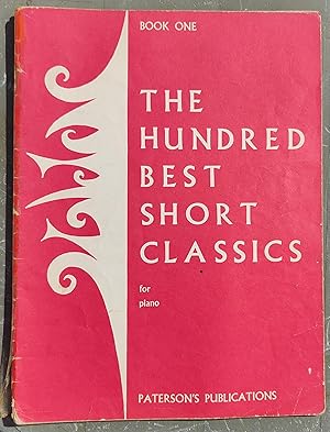 Imagen del vendedor de The Hundred Best Short Classics for the Pianoforte in Seven Graded Books. Book One a la venta por Shore Books