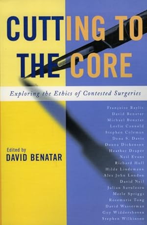 Bild des Verkufers fr Cutting to the Core : Exploring the Ethics of Contested Surgeries zum Verkauf von GreatBookPrices