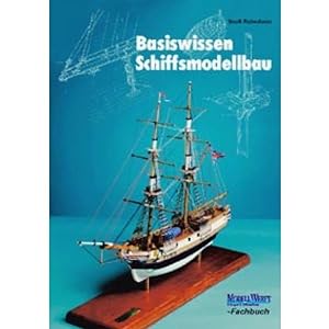 Bild des Verkufers fr Basiswissen Schiffsmodellbau zum Verkauf von Versandantiquariat Felix Mcke