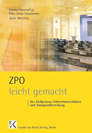 Bild des Verkufers fr ZPO leicht gemacht. Der Zivilprozess: Erkenntnisverfahren und Zwangsvollstreckung zum Verkauf von Versandantiquariat Felix Mcke