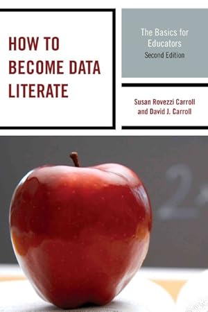 Image du vendeur pour How to Become Data Literate : The Basics for Educators mis en vente par GreatBookPrices