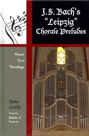 Image du vendeur pour J. S. Bach's "Leipzig" Chorale Preludes : Music, Text, Theology mis en vente par GreatBookPrices