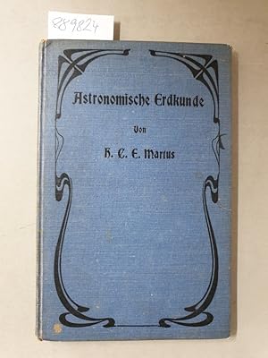 Image du vendeur pour Astronomische Erdkunde. Ein Lehrbuch in angewandter Mathematik. Kleine Ausgabe. mis en vente par Versand-Antiquariat Konrad von Agris e.K.