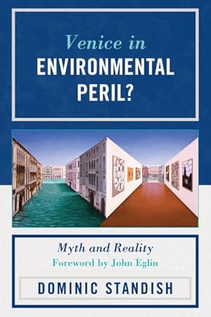 Imagen del vendedor de Venice in Environmental Peril? : Myth and Reality a la venta por GreatBookPrices