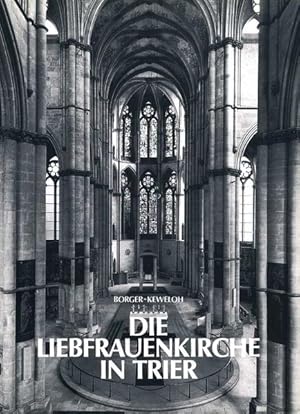 Imagen del vendedor de Die Liebfrauenkirche in Trier: Studien zur Baugeschichte (Trierer Zeitschrift fr Geschichte und Kunst des Trierer Landes und seiner Nachbargebiete / Beiheft) a la venta por Versandantiquariat Felix Mcke