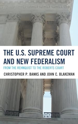Seller image for U.S. Supreme Court and New Federalism : From the Rehnquist to the Roberts Court for sale by GreatBookPrices