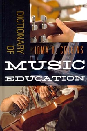 Imagen del vendedor de Dictionary of Music Education a la venta por GreatBookPrices
