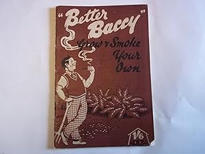 Image du vendeur pour Better Baccy-Grow and Smoke Your Own. mis en vente par Carmarthenshire Rare Books