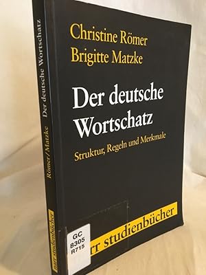 Image du vendeur pour Der deutsche Wortschatz: Struktur, Regeln und Merkmale. (= narr studienbcher). mis en vente par Versandantiquariat Waffel-Schrder