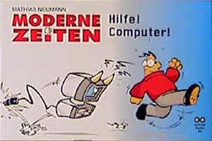 Immagine del venditore per Moderne Zeiten, Hilfe! Computer! venduto da Versandantiquariat Felix Mcke