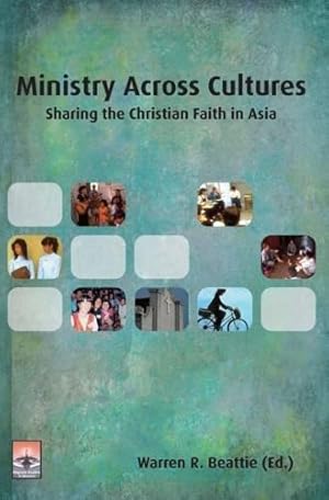 Bild des Verkufers fr Ministry Across Cultures: Sharing the Christian Faith in Asia zum Verkauf von WeBuyBooks