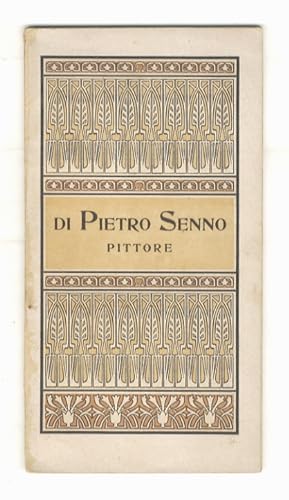 Di Pietro Senno, pittore. Inaugurandosi la Mostra delle sue opere alla Società di Belle Arti in F...