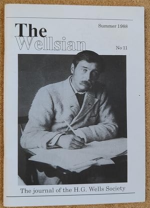 Seller image for The Wellsian Summer 1988 No.11 The Journal of the H G Wells Society / David Lake "The Current Texts of Wells's Early SF Novels: Situation Unsatisfactory" / R D Haynes "The Unholy Alliance of Science in The Island of Doctor Moreau" / John Huntington "Wells and Social Class" / James Dilloway !The World of H G Wells: A Tale of Stimulus and Response" / David C Smith "Shadows and Glimpses" for sale by Shore Books