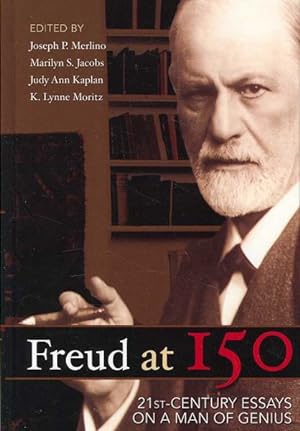 Bild des Verkufers fr Freud at 150 : Twenty-first Century Essays on a Man of Genius zum Verkauf von GreatBookPrices