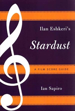 Bild des Verkufers fr Ilan Eshkeri's Stardust : A Film Score Guide zum Verkauf von GreatBookPrices