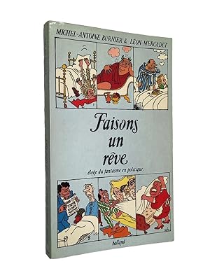 Image du vendeur pour Faisons un rve, loge du fantasme en politique mis en vente par Librairie Douin