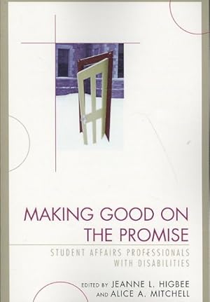 Immagine del venditore per Making Good on the Promise : Student Affairs Professionals With Disabilities venduto da GreatBookPrices