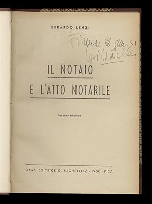 Il notaio e l'atto notarile. Seconda edizione.