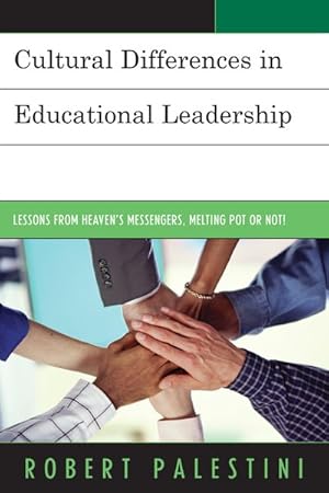 Imagen del vendedor de Cultural Differences in Educational Leadership : Lessons from Heaven's Messengers, Melting Pot or Not! a la venta por GreatBookPrices