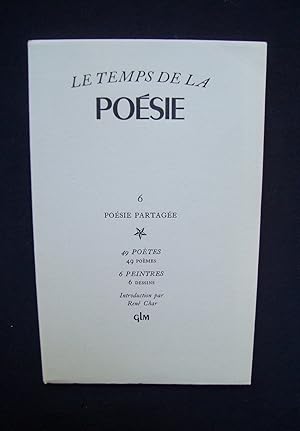 Le Temps de la poésie - sixième cahier : poésie partagée - 49 poètes, 49 poèmes, 6 peintres, 6 de...