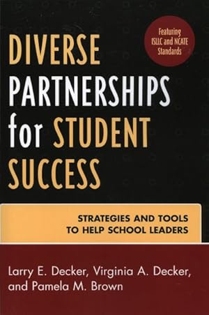 Immagine del venditore per Diverse Partnerships for Student Success : Strategies And Tools to Help School Leaders venduto da GreatBookPrices