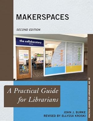 Image du vendeur pour Makerspaces : A Practical Guide for Librarians mis en vente par GreatBookPrices