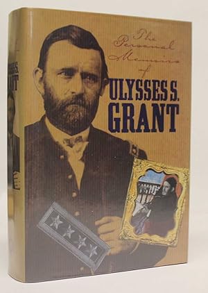 The Personal Memoirs of Ulysses S. Grant (Two Volumes in One)