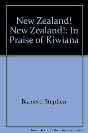 Bild des Verkufers fr New Zealand! New Zealand!: In Praise of Kiwiana zum Verkauf von WeBuyBooks