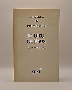 Imagen del vendedor de Le Dieu de Jsus. tude exgtique. Coll.  Lectio Divina , 129 a la venta por Librairie Pierre BRUNET