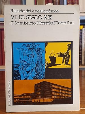 Historia del Arte Hispánico. VI. El siglo XX.