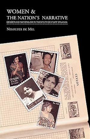 Seller image for Women & the Nation's Narrative : Gender and Nationalism in Twentieth Century Sri Lanka for sale by GreatBookPrices