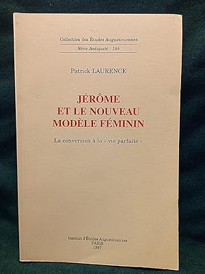 Imagen del vendedor de Jrme et le nouveau modle fminin. La conversion  la  vie parfaite . Coll.  Collection des tudes augustinienne, Antiquit , 155 a la venta por Librairie Pierre BRUNET