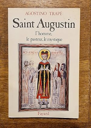 Immagine del venditore per Saint Augustin. L'homme, le pasteur, le mystique. Traduit de l'italien par Victor Arminjon. venduto da Librairie Pierre BRUNET