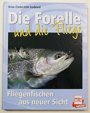 Bild des Verkufers fr Die Forelle und die Fliege. Fliegenfischen aus neuer Sicht. zum Verkauf von Antiquariat Martin Barbian & Grund GbR