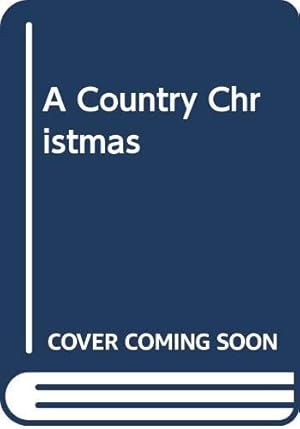 Seller image for A Country Christmas for sale by WeBuyBooks