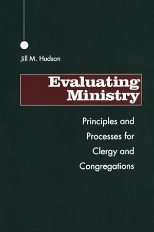 Seller image for Evaluating Ministry : Principles and Processes for Clergy and Congregations for sale by GreatBookPrices