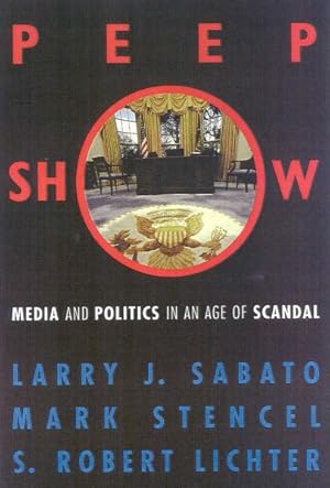 Immagine del venditore per Peepshow : Media and Politics in an Age of Scandal venduto da GreatBookPrices