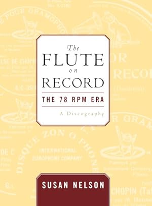 Image du vendeur pour Flute on Record : The 78 Rpm Era: A Discography mis en vente par GreatBookPrices