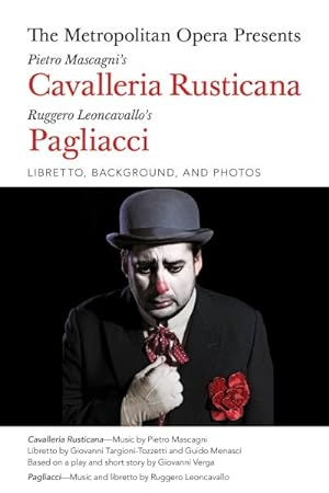 Image du vendeur pour Metropolitan Opera Presents Pietro Mascagni's Cavalleria Rusticana/Ruggero Leoncavallo's Pagliacci mis en vente par GreatBookPrices