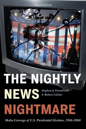 Seller image for Nightly News Nightmare : Media Coverage of U.S. Presidential Elections, 1988-2008 for sale by GreatBookPrices