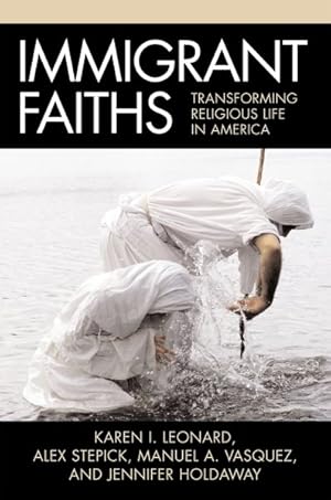 Seller image for Immigrant Faiths : Transforming Religious Life in America for sale by GreatBookPrices