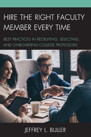 Seller image for Hire the Right Faculty Member Every Time : Best Practices in Recruiting, Selecting, and Onboarding College Professors for sale by GreatBookPrices