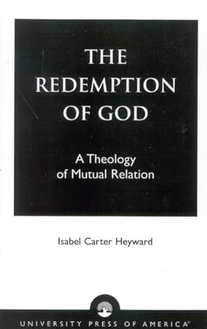Immagine del venditore per Redemption of God : A Theology of Mutual Relation venduto da GreatBookPrices