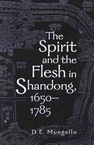 Seller image for Spirit and the Flesh in Shandong, 1650-1785 for sale by GreatBookPrices