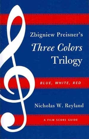 Seller image for Zbigniew Preisner's Three Colors Trilogy: Blue, White, Red : A Film Score Guide for sale by GreatBookPrices