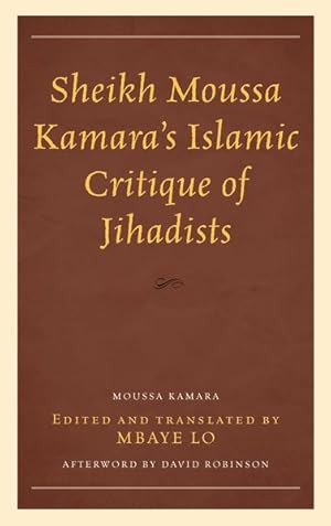 Bild des Verkufers fr Sheikh Moussa Kamara?s Islamic Critique of Jihadists zum Verkauf von GreatBookPrices