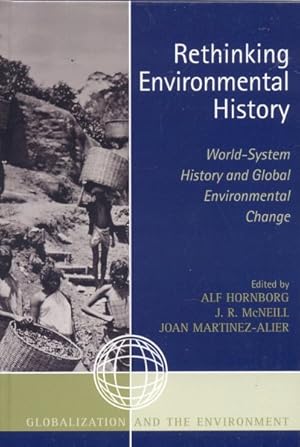 Seller image for Rethinking Environmental History : World-System History And Global Environmental Change for sale by GreatBookPrices